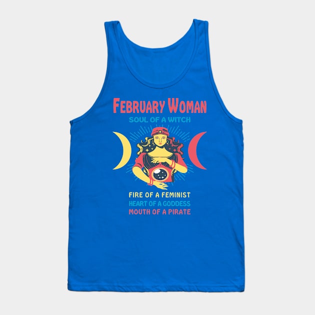 FEBRUARY WOMAN THE SOUL OF A WITCH FEBRUARY BIRTHDAY GIRL SHIRT Tank Top by Chameleon Living